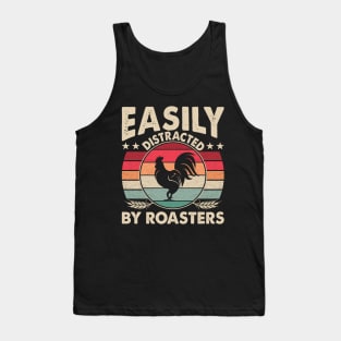 Easily Distracted By Roasters Funny Farming Quote Tank Top